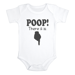 POOP! THERE IT IS Funny baby onesies bodysuit (white: short or long sleeve) - HappyAddition