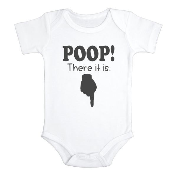 POOP! THERE IT IS Funny baby onesies bodysuit (white: short or long sleeve) - HappyAddition