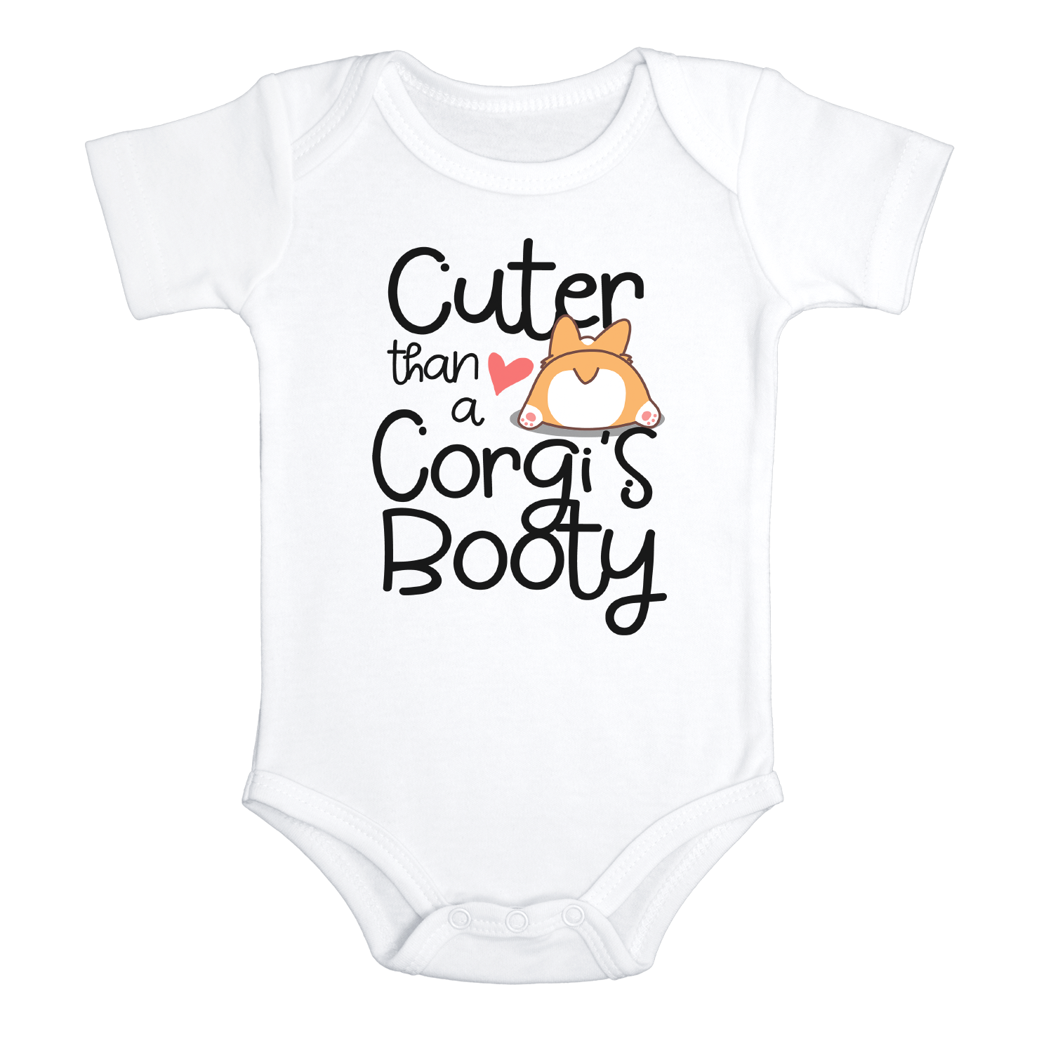 CUTER THAN A CORGI'S BOOTY Funny baby puppy onesies bodysuit (white: short or long sleeve)