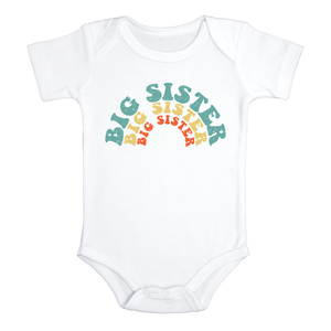 BIG SISTER Funny Baby Sister Rainbow Onesie Baby Girl Body Suit  (white: short or long sleeve) toddler 3t 4t 5t Available