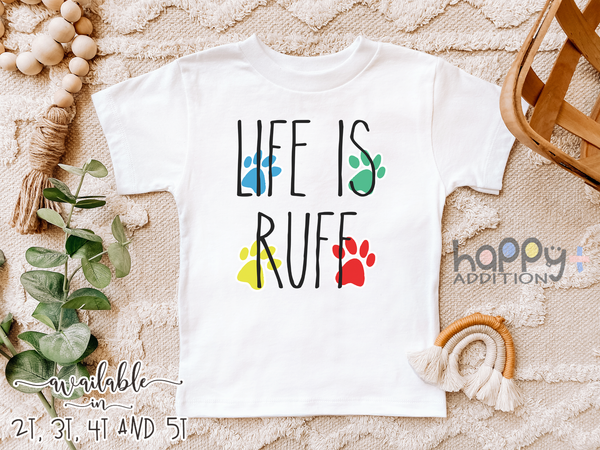 LIFE IS RUFF Funny baby dog onesies bodysuit (white: short or long sleeve)