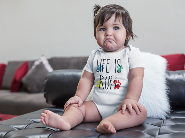 LIFE IS RUFF Funny baby dog onesies bodysuit (white: short or long sleeve)