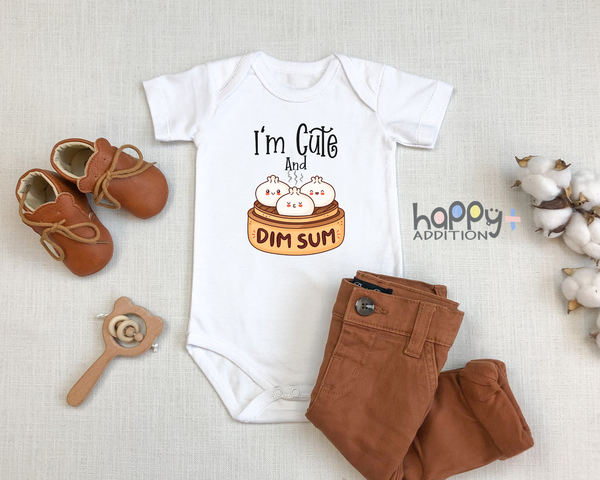 I'M CUTE AND DIM SUM Funny Asian Food baby onesies bodysuit (white: short or long sleeve)