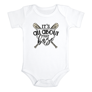 IT'S ALL ABOUT THAT BASE Funny baseball baby onesies bodysuit (white: short or long sleeve)