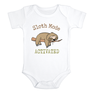 SLOTH MODE ACTIVATED Funny Baby Bodysuit Cute Sloth Onesie (white: short or long sleeve)