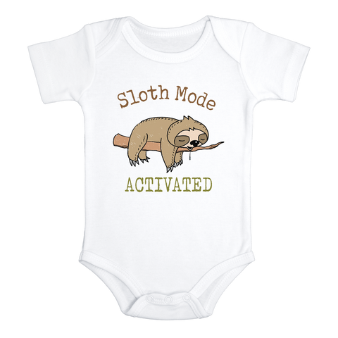 SLOTH MODE ACTIVATED Funny Baby Bodysuit Cute Sloth Onesie (white: short or long sleeve)