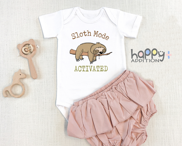 SLOTH MODE ACTIVATED Funny Baby Bodysuit Cute Sloth Onesie (white: short or long sleeve)