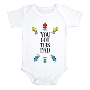 YOU GOT THIS DAD Funny baby onesies bodysuit (white: short or long sleeve) - HappyAddition
