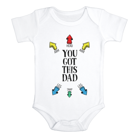 YOU GOT THIS DAD Funny baby onesies bodysuit (white: short or long sleeve) - HappyAddition