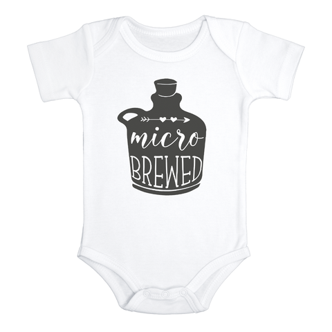 MICRO BREWED Funny baby onesies bodysuit (white: short or long sleeve)