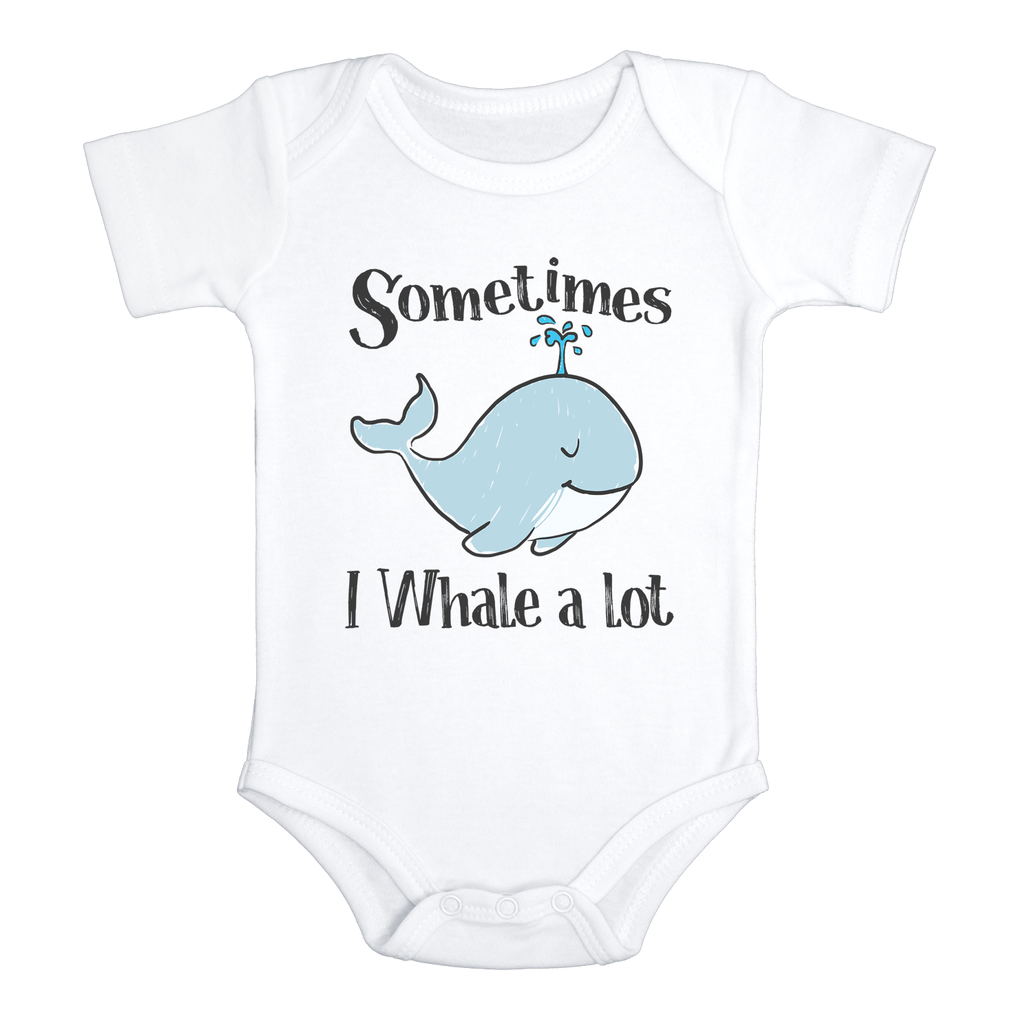 SOMETIMES I WHALE A LOT Funny Baby Bodysuit Cute Whale Onesie White - HappyAddition