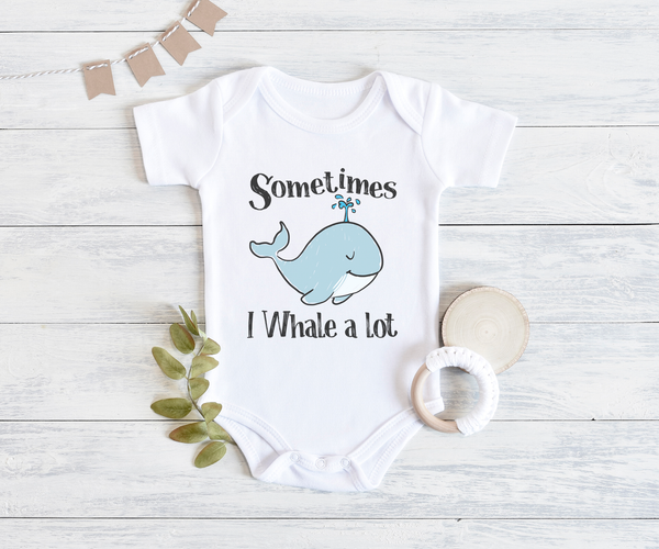 SOMETIMES I WHALE A LOT Funny Baby Bodysuit/ Cute Whale Onesie White - HappyAddition