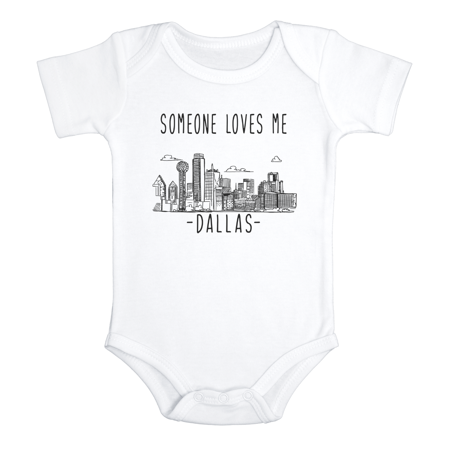 SOMEONE LOVES ME IN DALLAS Texas City Cute baby onesies bodysuit (white: short or long sleeve)