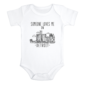 SOMEONE LOVES ME IN DETROIT City Funny baby Michigan onesies bodysuit (white: short or long sleeve)