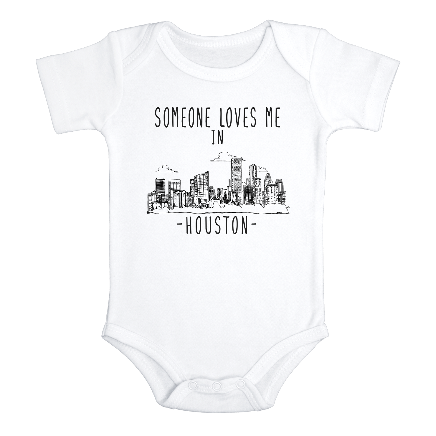 SOMEONE LOVES ME IN HOUSTON Texas Cute baby onesies bodysuit (white: short or long sleeve)