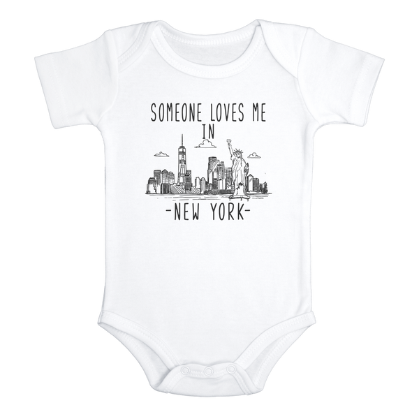 SOMEONE LOVES ME IN NEW YORK City Funny baby onesies bodysuit (white: short or long sleeve)