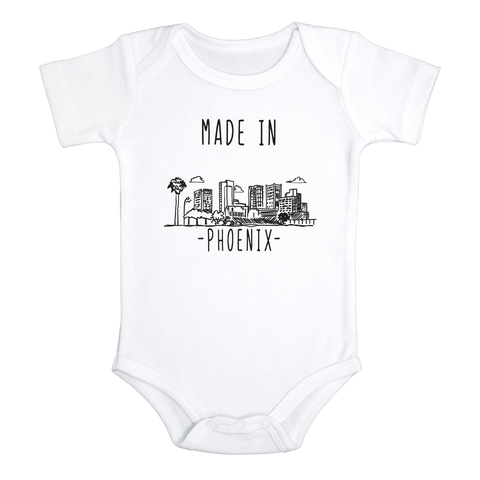 MADE IN PHOENIX City Funny baby Arizona onesies bodysuit (white: short or long sleeve)