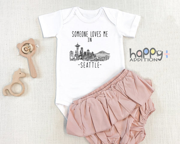 SOMEONE LOVES ME IN SEATTLE Cute Washington baby onesies bodysuit (white: short or long sleeve)