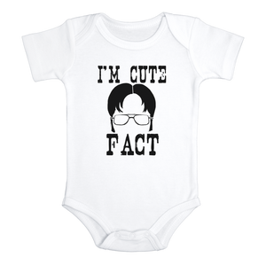 I'M CUTE FACT Funny the office baby onesies bodysuit (white: short or long sleeve)