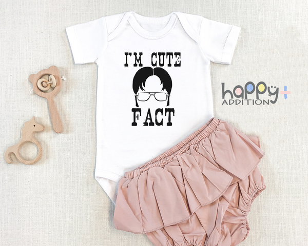 I'M CUTE FACT Funny the office baby onesies bodysuit (white: short or long sleeve)