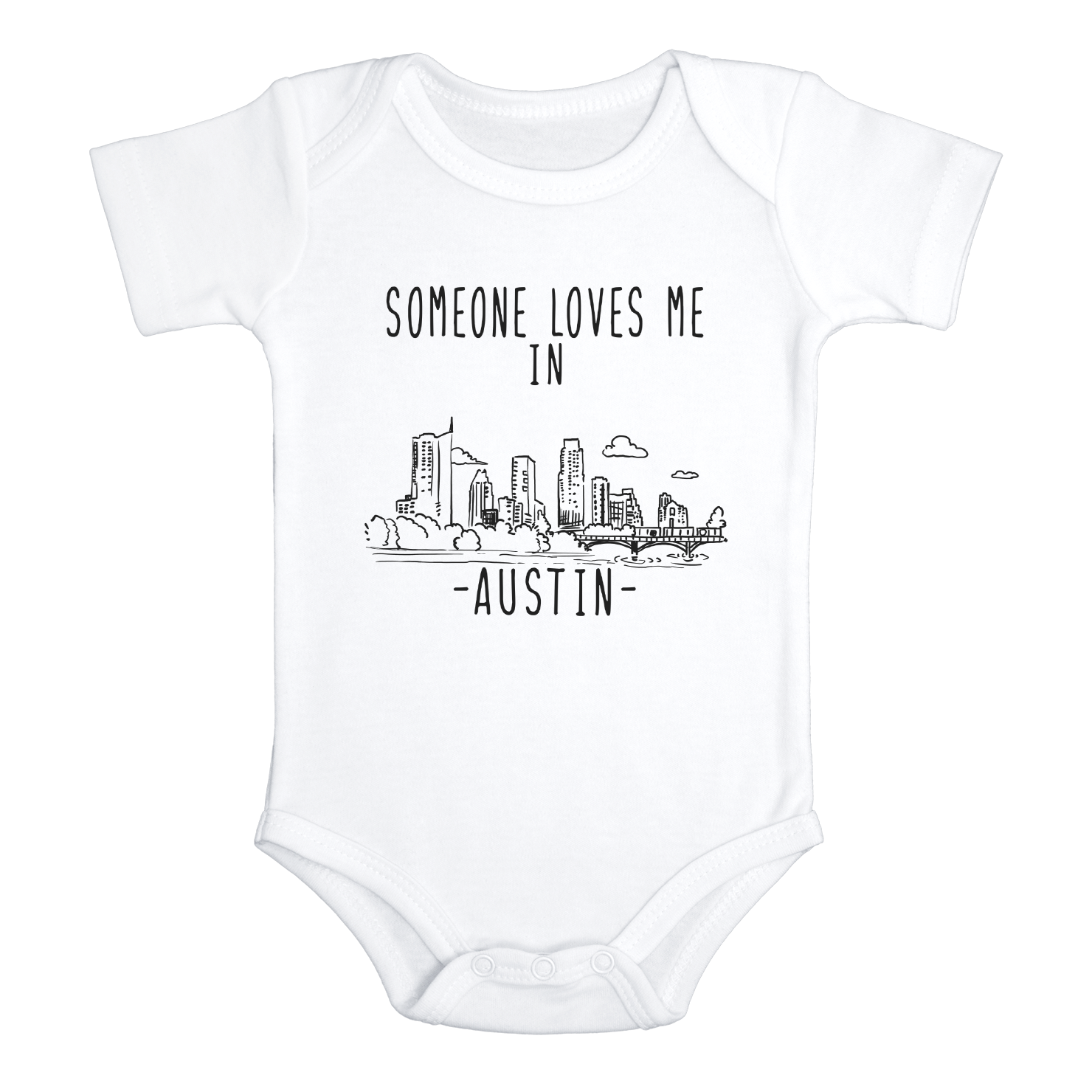 SOMEONE LOVES ME IN AUSTIN Texas City Cute baby onesies bodysuit (white: short or long sleeve)