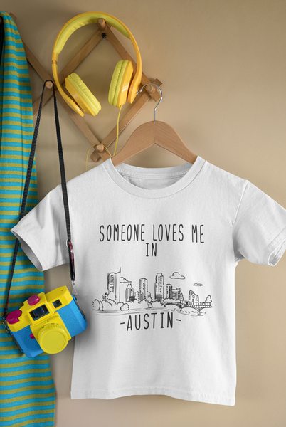 SOMEONE LOVES ME IN AUSTIN Texas City Cute baby onesies bodysuit (white: short or long sleeve)