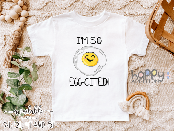 I'M SO EGG-CITED! Funny baby onesies bodysuit (white: short or long sleeve)