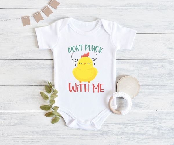 DON'T PLUCK WITH ME  chicken funny baby onesies bodysuit (white: short or long sleeve) - HappyAddition