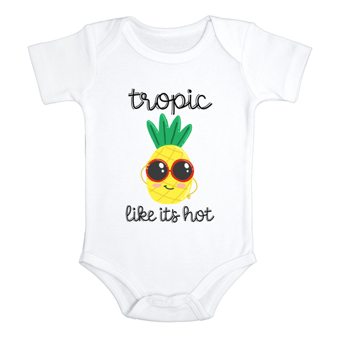 TROPIC LIKE IT'S HOT Funny Baby Bodysuit Cute Pineapple Onesie White - HappyAddition