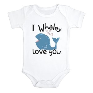 I WHALEY LOVE YOU Funny Baby Bodysuit Cute Whale Onesie White - HappyAddition