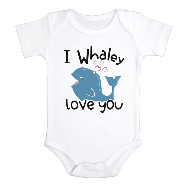 I WHALEY LOVE YOU Funny Baby Bodysuit Cute Whale Onesie White - HappyAddition