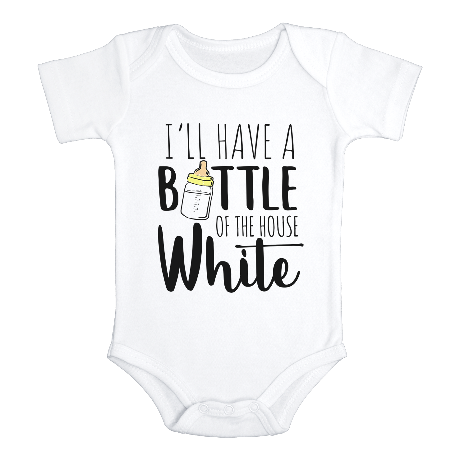 I'LL HAVE A BOTTLE OF THE HOUSE WHITE Funny Baby Bodysuit Cute Milk Onesie White - HappyAddition
