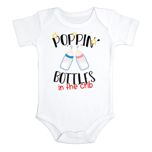 POPPIN' BOTTLES IN THE CRIB Funny baby onesies Milk bodysuit (white: short or long sleeve)