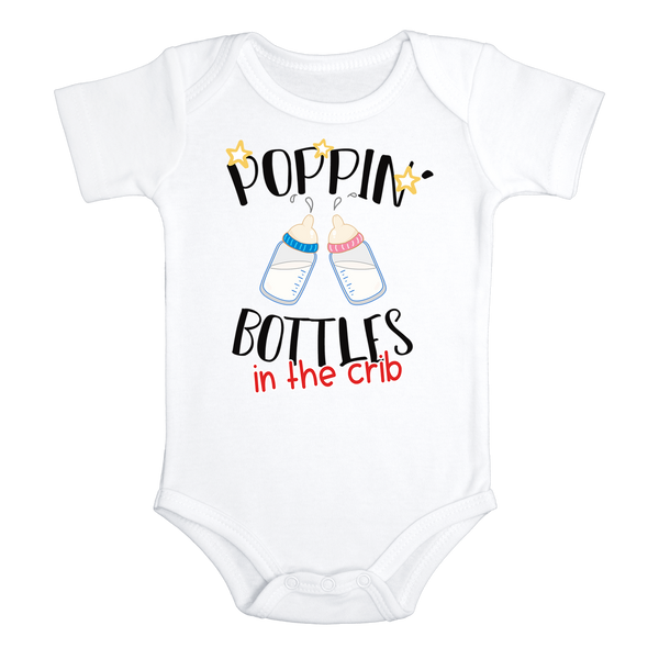 POPPIN' BOTTLES IN THE CRIB Funny baby onesies Milk bodysuit (white: short or long sleeve)