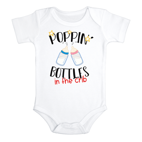 POPPIN' BOTTLES IN THE CRIB Funny baby onesies Milk bodysuit (white: short or long sleeve)